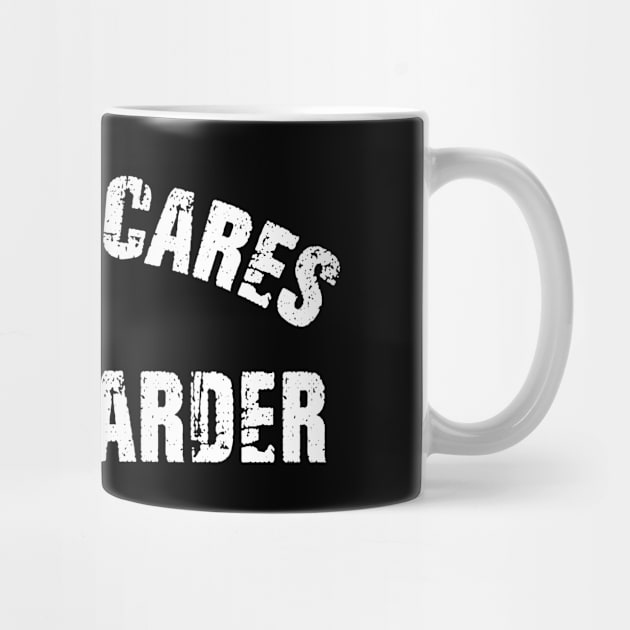 Motivational Trainer Workout Gym - Nobody Cares Work Harder by mo designs 95